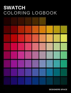Swatch Logbook: Coloring Lab for Artists and Creatives