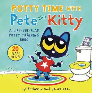 Potty Time with Pete the Kitty: A Lift-the-Flap Potty Book for Kids (Pete the Cat) by James Dean||James Dean||Kimberly Dean [Board book]