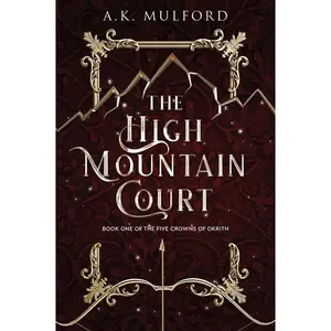 The High Mountain Court: A Novel by A.K. Mulford [Paperback Book]