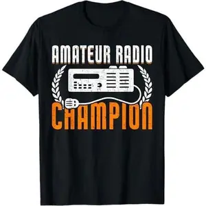 Amateur Radio Champion Funny HAM Radio T-Shirt