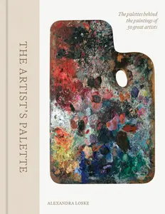 The Artist's Palette -- Alexandra Loske - Hardcover