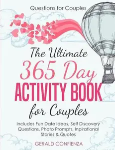 USED-Questions for Couples: The Ultimate 365 Day Activity Book for Couples. Includes Fun Date Ideas, Self Discovery Questions, Photo Prompts, Insp by Confienza, Gerald (Paperback)