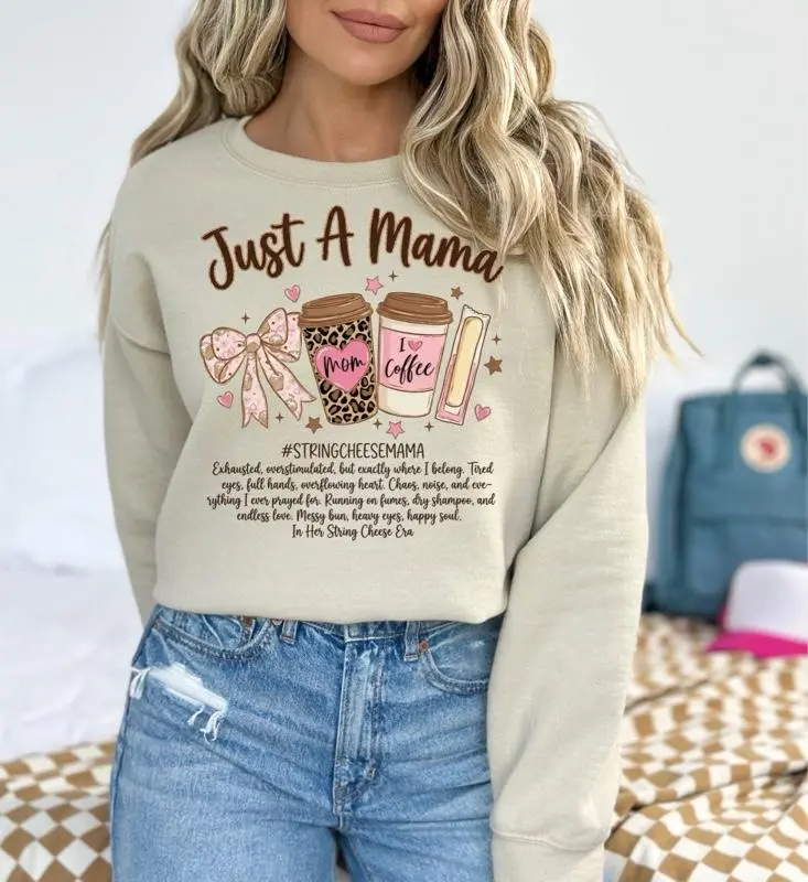 Just A Mama Crewneck Sweatshirt Gildan Everyday Style Super Soft Unisex Fit Streetwear Graphic Top warm Christmas Gift for her Womenswear Casual Printed Long Sleeved mama string cheese