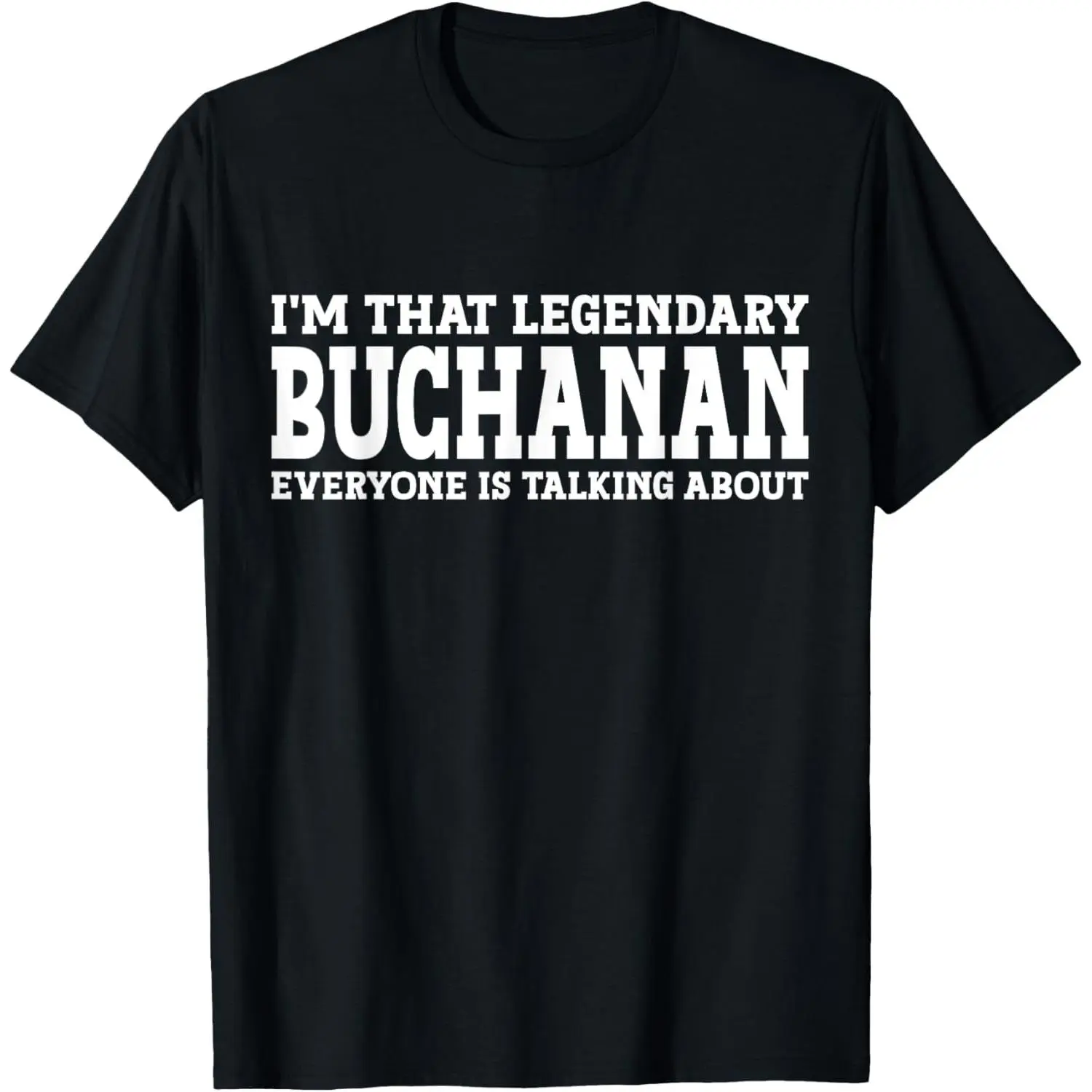 Buchanan Surname Funny Team Family Last Name Buchanan T-Shirt,Made in USA