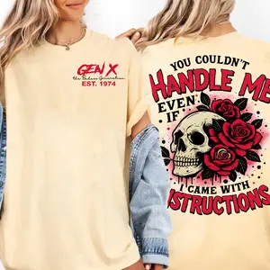 You Couldn't Handle Me Even If I Came With Instructions Generation X Custom Year Badass Generation T-shirt, Gen X FAFO T Shirt - 100% Cotton Top Unisex Comfort Womenswear Menswear, Custom Classic Collar Love