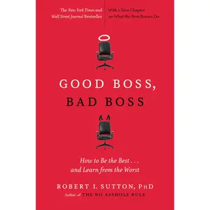 Good Boss, Bad Boss by Robert I. Sutton [Paperback Book]