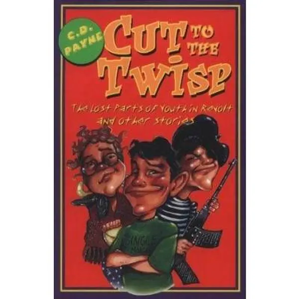 USED-Cut to the Twisp by C. D. Payne (Paperback)