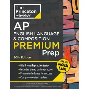 Princeton Review AP English Language & Composition Premium Prep, 20th Edition: 8 Practice Tests + Digital Practice Online.