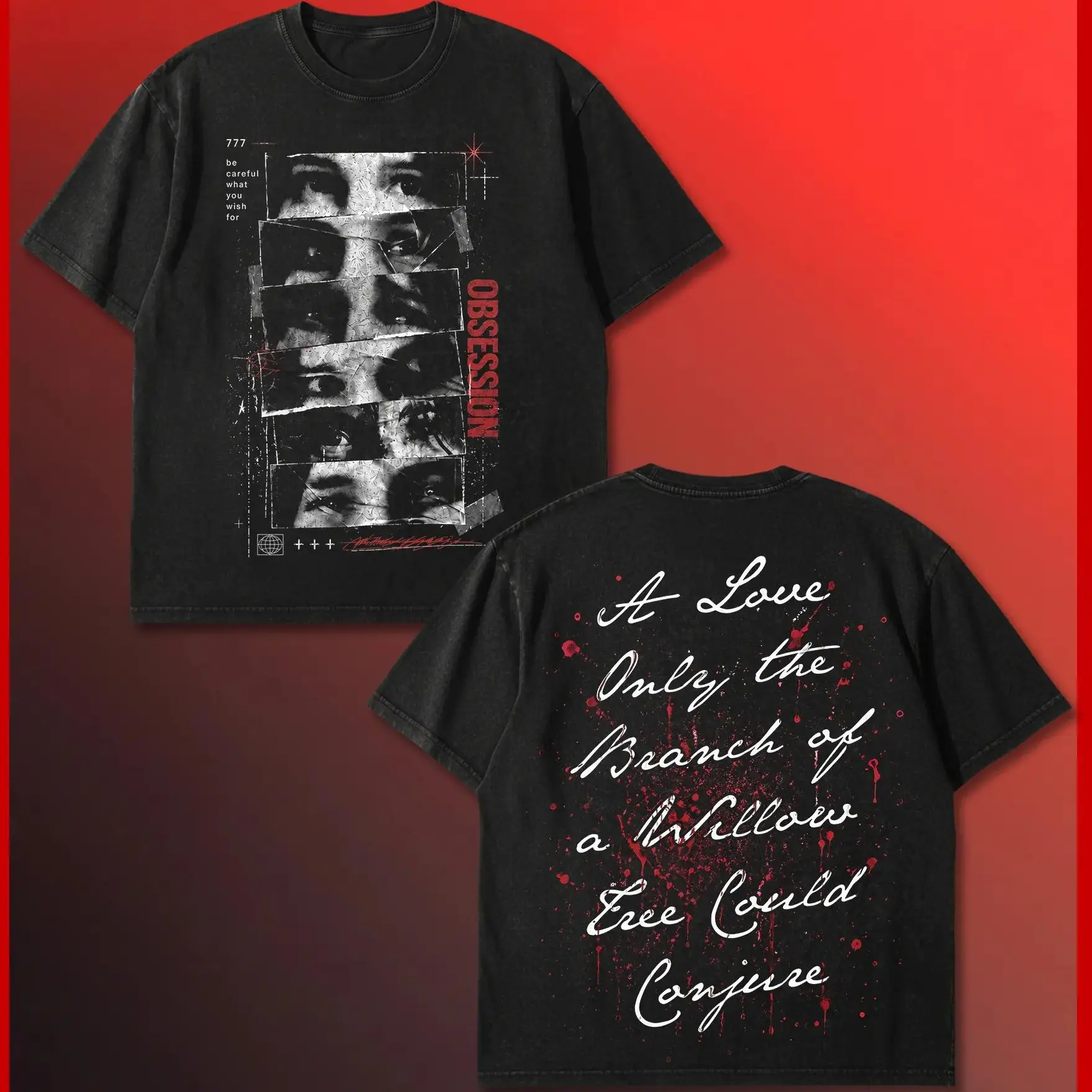 Obsession Movie Series Graphic Shirt, 777 Be Careful What You Wish For Tee, A Love Only The Branch Of A Willow Tree Could Conjure Back Print, Psychological Thriller Fan Merch, Vintage Washed Oversized Gothic Streetwear Top