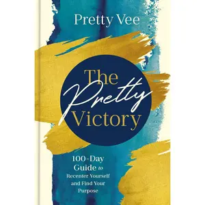 USED-The Pretty Victory: 100-Day Guide to Recenter Yourself and Find Your Purpose; A Devotional and Guided Journal by Vee, Pretty (Hardcover)
