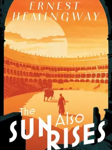 The Sun Also Rises by Ernest Hemingway