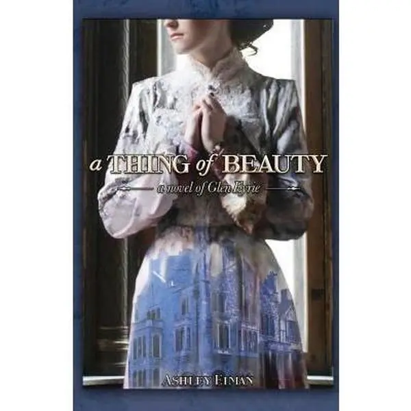 USED Book - A Thing of Beauty: A Novel of Glen Eyrie by Eiman, Ashley (Paperback) - english