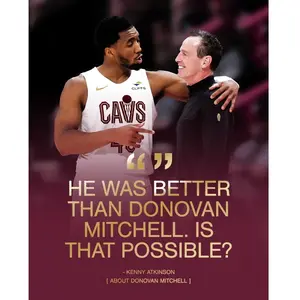 Cleveland-Cavaliers-He-Was-Better-Than-Donovan-Mitchell-Is-That-Possible-Kenny-Atkinson-Poster-Poster