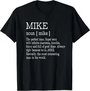100% Cotton Tee Adult Definition - First Name Mike Men T-Shirt Funny Men's Breathable T-Shirt with Look