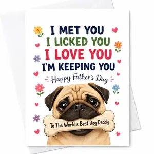 Funny Dog Dad Father's Day Card from Dog, "I Licked You I Love You" Greeting Card, Cute Pug Dog Daddy Gift for Husband Boyfriend