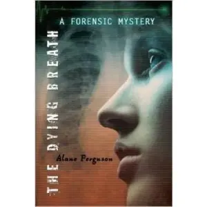 USED Book - The Dying Breath (A Forensic Mystery) by Alane Ferguson (Paperback)