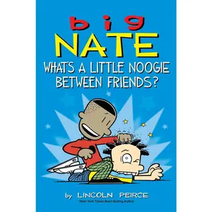 USED-Big Nate: What's a Little Noogie Between Friends?: Volume 16 by Peirce, Lincoln (Paperback)