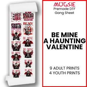 Be Mine: A Haunting Valentine - DTF Transfer 22x60 Direct-to-Film Gang Sheet