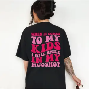 When It Comes To My Kids I Will Smile In My Mugshot Tees