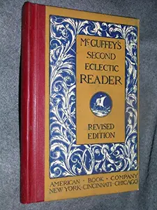 USED Book - McGuffey's Second Eclectic Reader, Revised Edition by McGuffey (Hardcover)