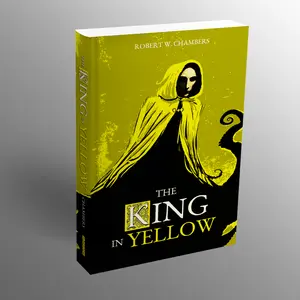 The King in Yellow, a Literature & Art Book by Robert W. Chambers