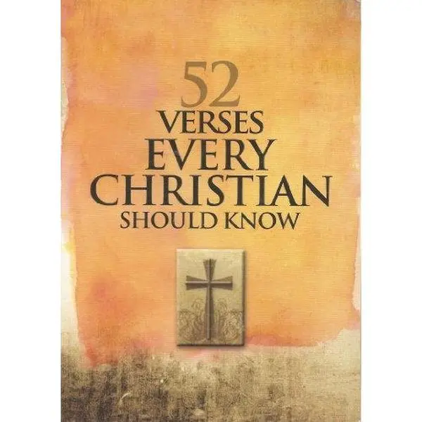 Used Softcover Printed Book - 52 Verses Every Christian Should Know (Christianity, Religion, Used Book, Like New, Scripture Reading, 320pp, ISBN 160587082x, English, Family Christian Stores Relevant)