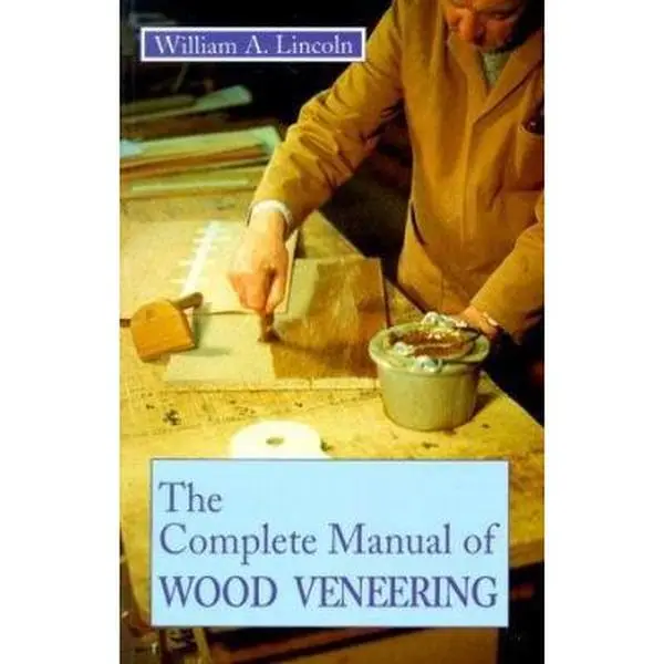 Used Complete Manual of Wood Veneering Tutorial Book by William Alexander Lincoln - Good, Softcover, 1.05 lbs (Literature & Art Category Books)