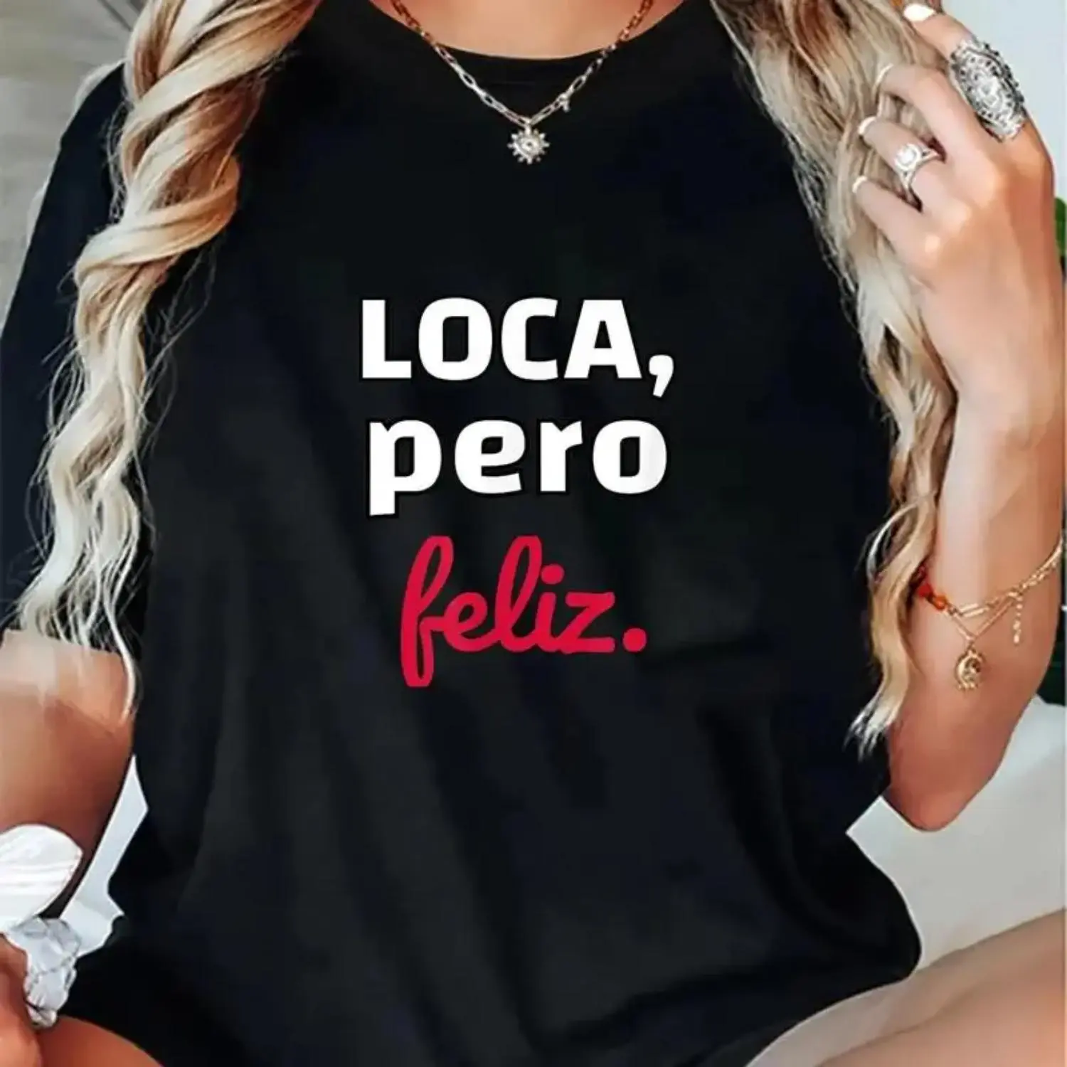 100% Cotton Unisex LOCA, pero Peliz.Chola fun T-Shirt Loca Pero Feliz Funny Spanish Spanglish Crazy girl
