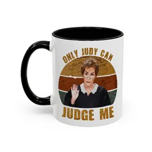 Only Judy Mug Judge Just Funny 80's 90's Nostalgic Present Coffee Mug, tv show - scs17339  Ceramic Classic Drinkware Stylish