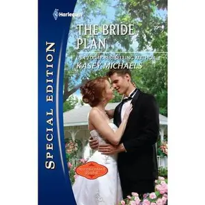 USED-The Bride Plan (Second-Chance Bridal) by Kasey Michaels (Unknown)