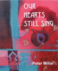 USED-Our Hearts Still Sing by Peter Millar (Paperback)