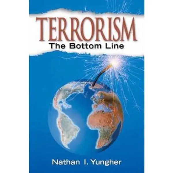 USED-Terrorism: The Bottom Line by Nathan I. Yungher (Paperback)