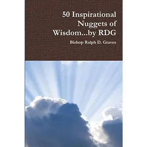 USED-50 Inspirational Nuggets of Wisdom...by RDG by Graves, Ralph (Paperback)