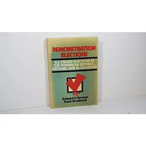 USED-Demonstration Elections: U.S.-Staged Elections in the Dominican Republic, Vietnam and El Salvador by Frank Brodhead (Paperback)