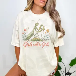 Comfort Colors Girls Will Be Girls T-Shirt, Funny Praying Mantis Graphic Tee, Cute Feminist Vintage Shirt, Trendy Nature Aesthetic Oversized Tshirt, Retro Floral Insect Short Sleeve Tee, Girl Power Gift For Women Friends