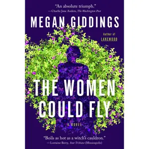 The Women Could Fly: A Novel by Megan Giddings [Paperback Book]