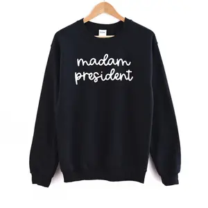 Madam President Sweatshirt