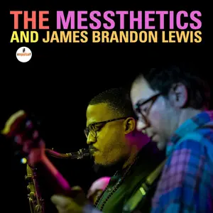 Messthetics and James Brandon Lewis - The Messthetics and James Brandon Lewis  [VINYL RECORD - LP]