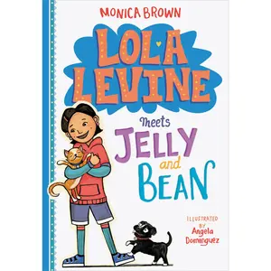 Lola Levine Meets Jelly and Bean by Monica Brown [Paperback Book]