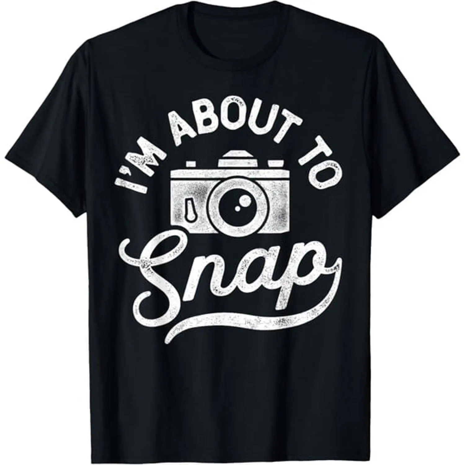 Im About To Snap Photography Graphic Design T Shirt Photographer Camera Statement Casual Vintage Style Gift Idea Apparel