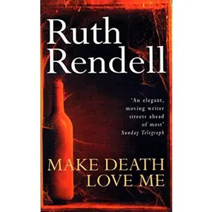 USED-Make Death Love Me by Ruth Rendell (Unknown)