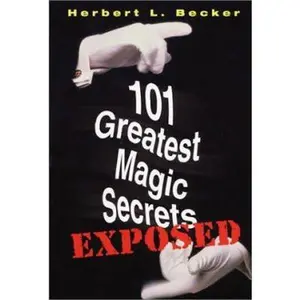 USED Book - 101 Greatest Magic Secrets Exposed by Herbert L. Becker (Paperback) - english