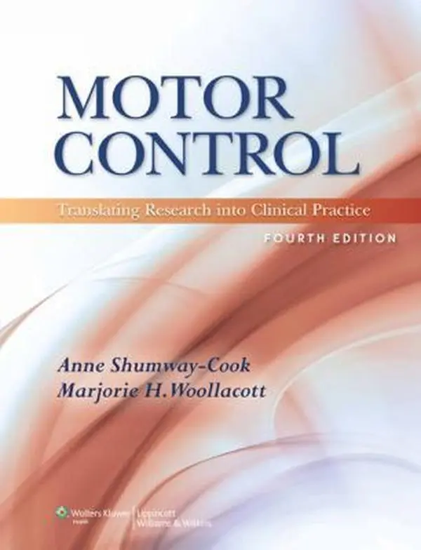 USED-Motor Control: Translating Research into Clinical Practice by Shumway-Cook, Anne, Ph.D. (Hardcover)