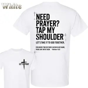 Prayer Support T-Shirt – Featuring Front Cross With Let’s Pray Text And Large Back Quote “Need Prayer Tap My Shoulder” With Matthew 18 20 Verse , Christian Message Style , Daily Wear , Classic T-Shirt , Soft And Comfortable