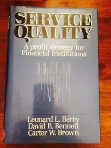 USED-Service Quality: A Profit Strategy for Financial Institutions by Leonard L. Berry (Hardcover)