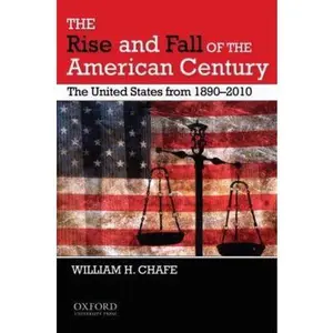 USED Book - The Rise and Fall of the American Century: The United States from 1890-2009 by Chafe, William H. (Paperback) - english