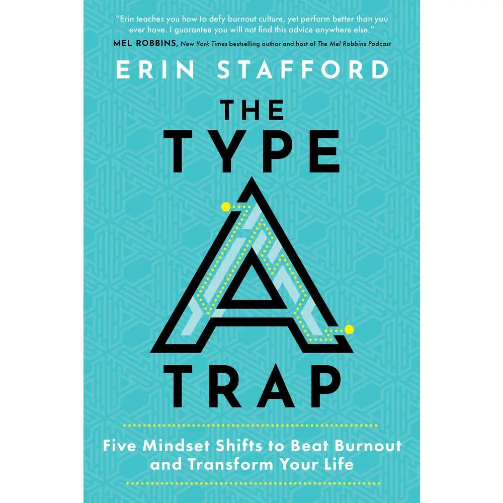 USED Book - The Type a Trap: Five Mindset Shifts to Beat Burnout and Transform Your Life by Stafford, Erin (Hardcover) - english