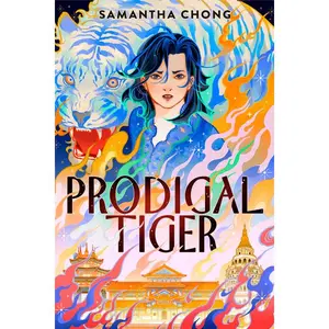 Prodigal Tiger by Samantha Chong (Hardcover)