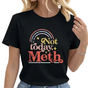 T-Shirt for Alcoholics Anonymous: Not Today, Meth. Focus on Sobriety And Recovery