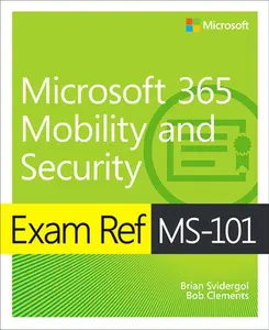 USED-Exam Ref Ms-101 Microsoft 365 Mobility and Security by Svidergol, Brian (Paperback)